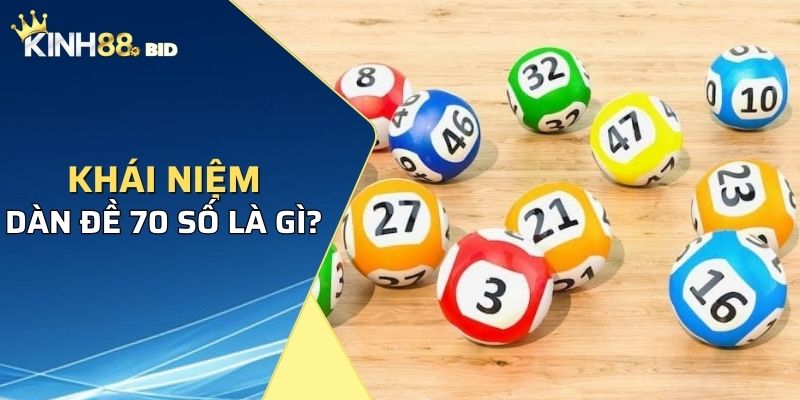 Cách chơi dàn đề 70 số là gì?