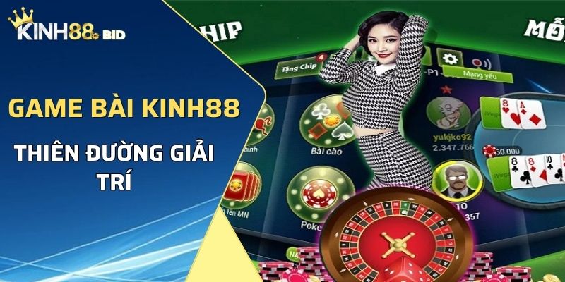 Sảnh game bài KINH88 là thiên đường giải trí