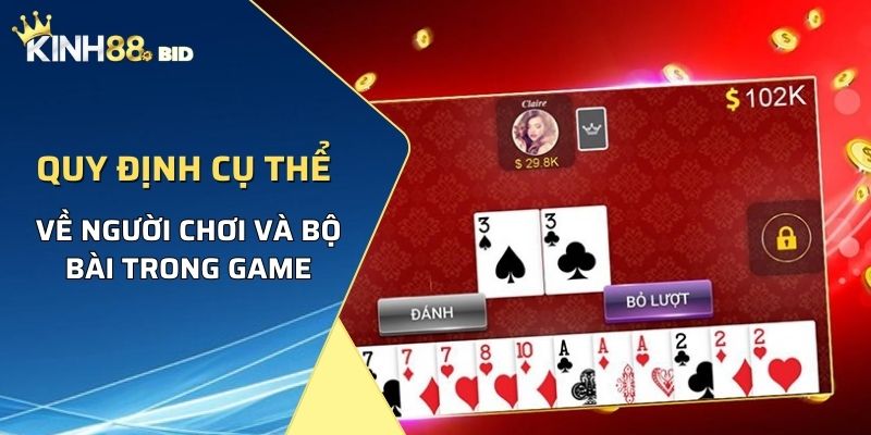 Game bài tiến lên Kinh88 yêu cầu cần có 2 - 4 người chơi